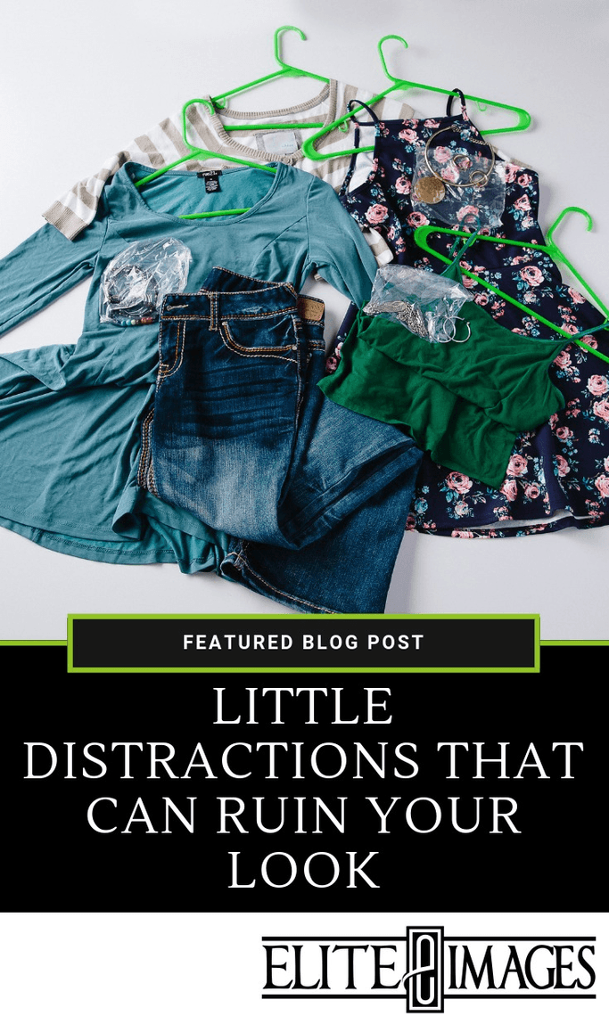 Little Distractions That Can Ruin Your Look